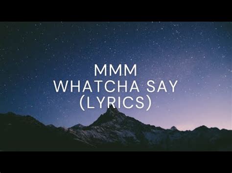 mmm what you say original|mmm whatcha say song original.